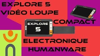 Présentation Explorē 5 Vidéo Loupe Electronique à Main Connectable HDMI Vidéo Loupe Humanware