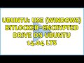 Ubuntu: Use (Windows) BitLocker-encrypted drive on Ubuntu 14.04 LTS (3 solutions!)