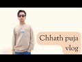 Chhath puja vlog