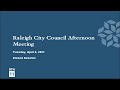 Raleigh City Council Afternoon Meeting - April 6, 2021