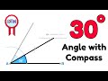 30 Degree Angle Construction Tutorial || 30 Degree Angle Construction || Compass Angle || Geometry