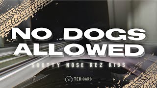 Snotty Nose Rez Kids - NO DOGS ALLOWED (Lyrics)