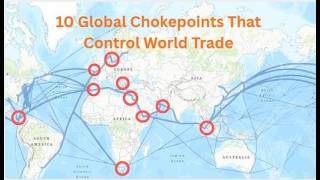 10 Global Chokepoints That Control World Trade