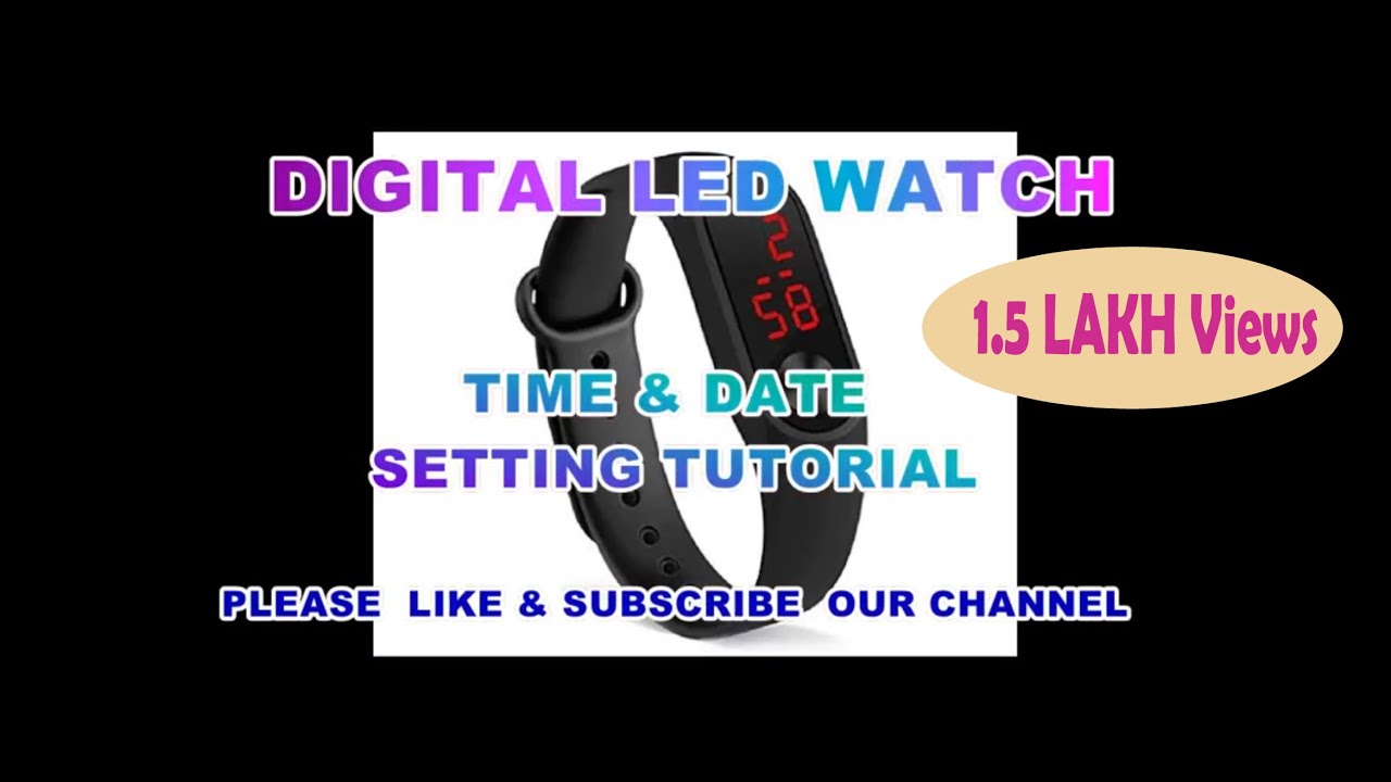 Digital Led Watch Time Date Setting Tutorial Youtube