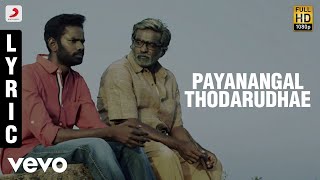 Justin Prabhakaran, Naresh Iyer, Padmalatha - Payanangal Thodarudhae (Lyric Video)