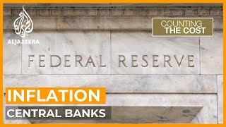 Central banks try to bring inflation under control | Counting the Cost