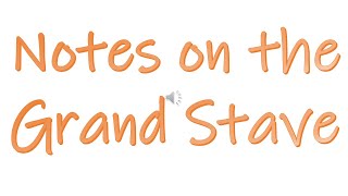 03 - Notes on the Grand stave