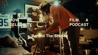 How To Film A Celebrity Podcast | Behind The Scenes