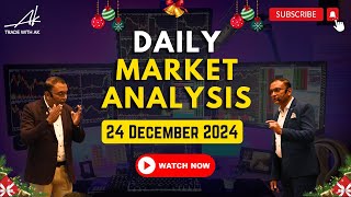 Daily Market Analysis | 23 December 2024 | Anoop Upadhyaye | Trade with AK