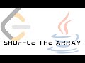 LeetCode 1470 : Shuffle the Array | Solution in JAVA