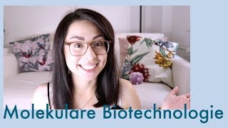 Molekulare Biotechnologie // Alles über mein Studium