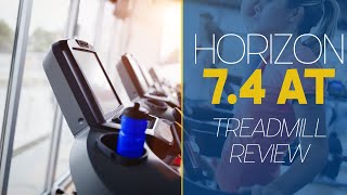 Horizon 7.4 AT Treadmill Review: What You Should Consider Before Buying (Our Honest Insights)
