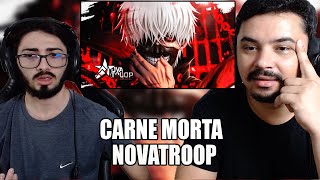 Carne Morta | Novatroop | Kaneki (Tokyo Ghoul) | Periódico REACT