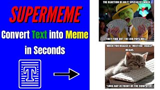 Effortless Meme Magic with SuperMeme