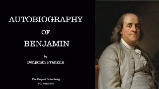 Autobiography of Benjamin Franklin by Benjamin Franklin | NCC Audiobook
