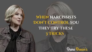 Brene Brown-When Narcissists Don’t Control You, They Try These 3 Tricks || Brene Brown Motivation