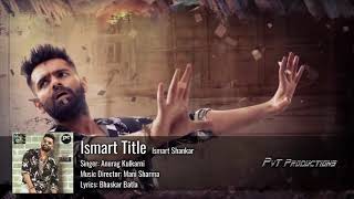 Ismart Title Song   iSmart Shankar Songs   Ram Pothineni, Nidhhi Agerwal, Nabha Natesh