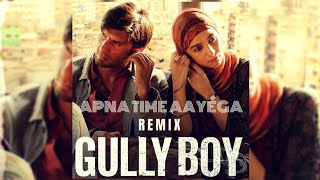 APNA TIME AAYEGA REMIX | GULLY BOY | Ranveer Singh & Alia Bhatt | DIVINE & DUB | AfterHours Remix