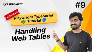 How to Handle Web Tables | Playwright TypeScript Tutorial | IX | LambdaTest