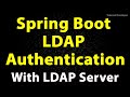 Spring Boot LDAP Authentication from scratch with Spring Security and LDAP Server