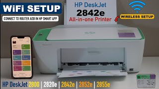 HP DeskJet 2842e WiFi Setup, Connect 2800, 2842e, 2852e, 2855e To The Router \u0026 Add in HP Smart App.