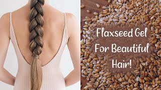DIY FLAXSEED GEL! For Hair Growth & Shiny, Soft Hair (MUST TRY)