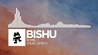 Bishu - Bomb (feat. LeyeT) [Monstercat Release]