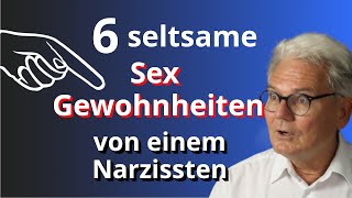 6 seltsame Sex Gewohnheiten, die ein Narzisst hat