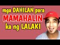 7 DAHILAN para MAHALIN ka ng LALAKI