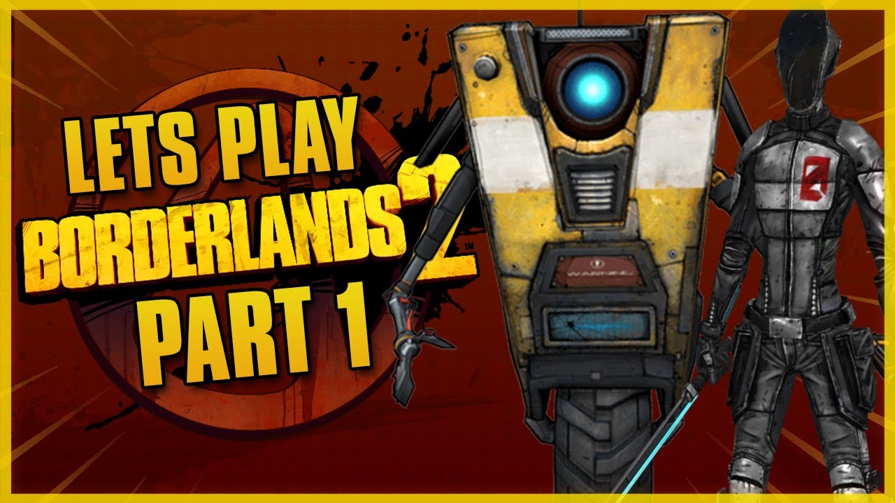 Borderlands 2 | First Playthrough - How Did I Miss This Game? (Lets ...