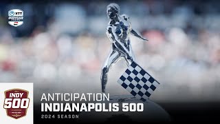 Get ready for the 108th Running of the Indianapolis 500 | Anticipation | INDYCAR
