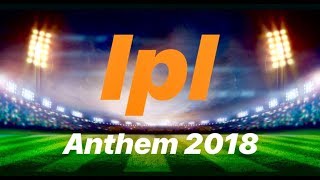 IPL 2019 Song |  Official IPL theme song 2019 | IPL 2019 Anthem