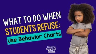 When a Student REFUSES to Listen | Behavior Charts