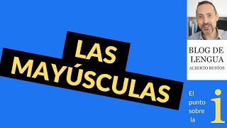 Las mayúsculas