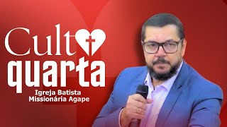 Culto Agape Quarta | Ao Vivo | Bp. Divani Rocha