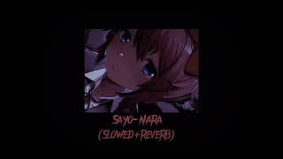 Sayo-Nara (slowed-reverb)