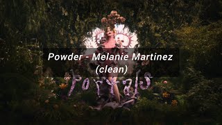 Powder - Melanie Martinez (clean)