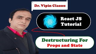 React Tutorial #20 React Destructuring Props | React Destructuring State | Dr Vipin Classes
