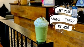 Cafe Vlog EP.436 | Matcha Frappe | How to make Matcha Frappe | Frappe drinks | Regular size