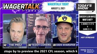 Free Sports Picks | UFC 265 Predictions | CFL Betting Preview | WagerTalk Today | August 3