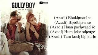 Azadi Lyrics Video | Gully Boy | Ranveer Singh | Alia Bhatt | Divine | Latest songs 2019| Rap Battle