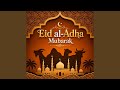 Eid Al-Adha Mubarak 2026: Festive Melody