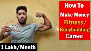 Earn Rs 1 Lakh/Month | How to Make Money in Fitness/Bodybuilding Career