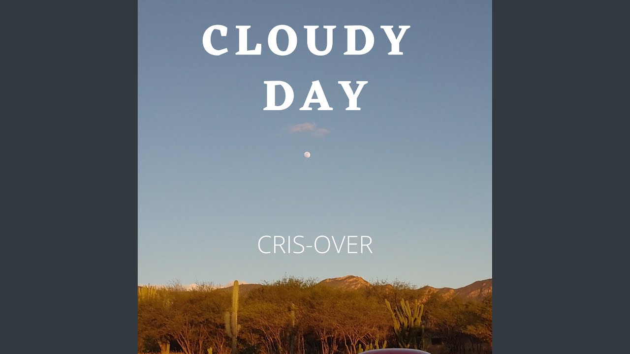 Cloudy Day Youtube Music