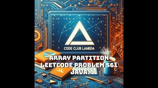 Array Partition (LeetCode problem 561) - Java - Guide step by step
