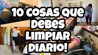 10 COSAS QUE DEBES LIMPIAR A DIARIO! | LIMPIEZA DIARIA EN EL HOGAR!