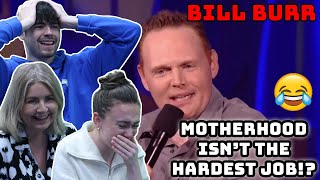 BRITISH FAMILY REACTS! BILL BURR - Motherhood Isn't The Hardest Job!