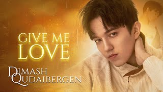 Dimash - Give Me Love (困在爱里面)