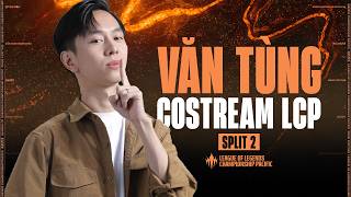 Văn Tùng bình luận LCP: DCG vs MVK #lolpacific  #watchpartylcp