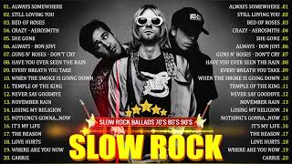 Top 100 Slow Rock Ballads 70s 80s 90s 💥 Scorpions, Bon Jovi, GnR, Aerosmith, CCR, Nazareth, Nirvana